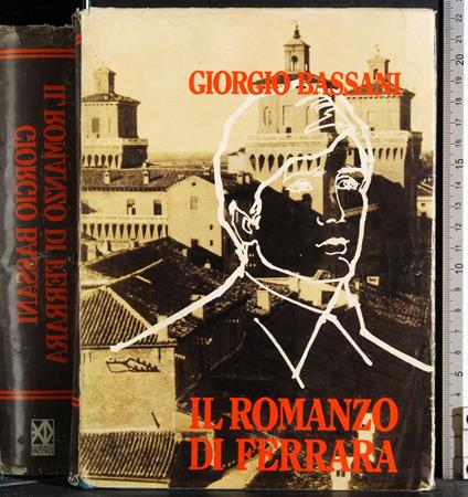 Il romanzo di ferrara - Giorgio Bassani - copertina