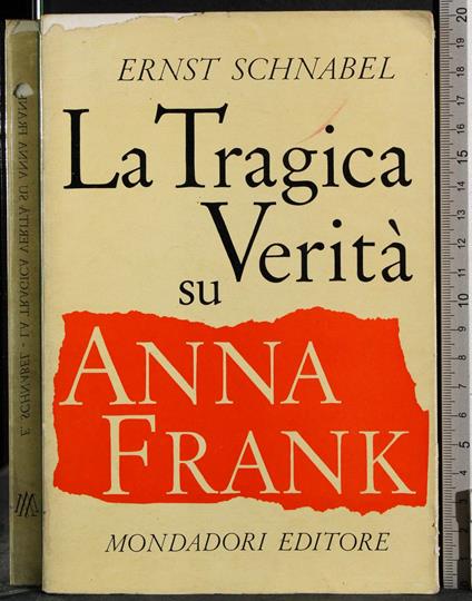 tragica su verità su Anna Frank - Ernst Schnabel - copertina