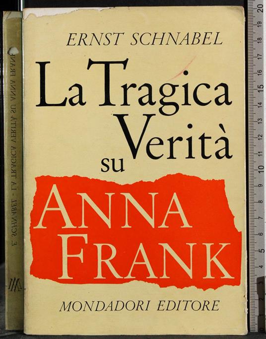 tragica su verità su Anna Frank - Ernst Schnabel - copertina