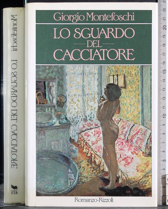 Lo sguardo del cacciatore - Giorgio Montefoschi - copertina
