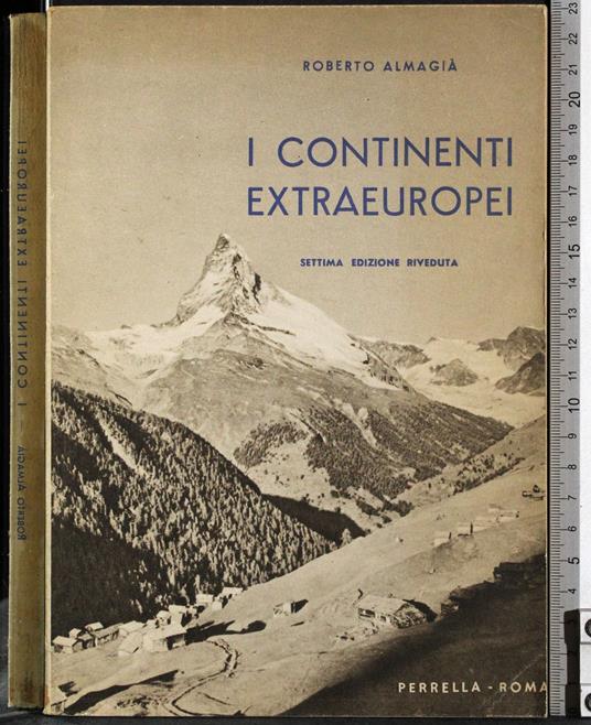 I continenti extraeuropei - Roberto Almagià - copertina