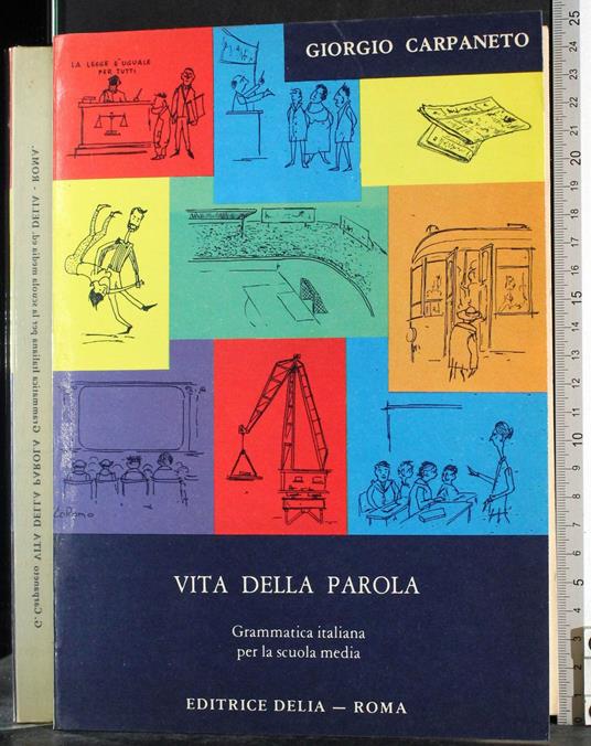 Vita della parola. Grammatica italiana scuola media - Giorgio Carpaneto - copertina