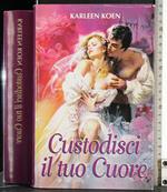 Custodisci il tuo cuore