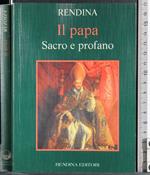 Il papa. Sacro e profano