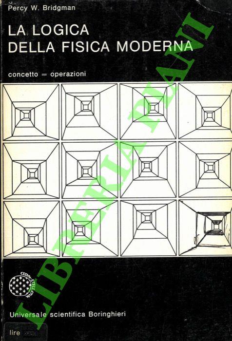 logica della fisica moderna - Percy W. Bridgman - copertina