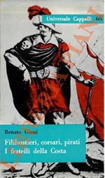 Filibustieri, corsari, pirati. I fratelli della Costa