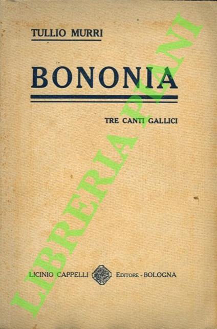 Bononia. Tre canti gallici - Tullio Murri - copertina