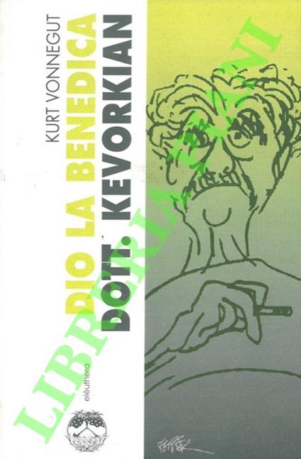 Dio la benedica dott. Kevorkian - Kurt Vonnegut - copertina