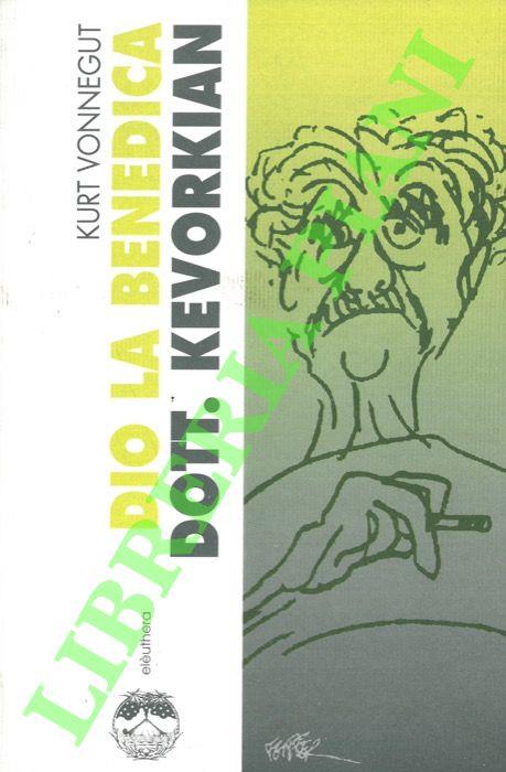 Dio la benedica dott. Kevorkian - Kurt Vonnegut - copertina