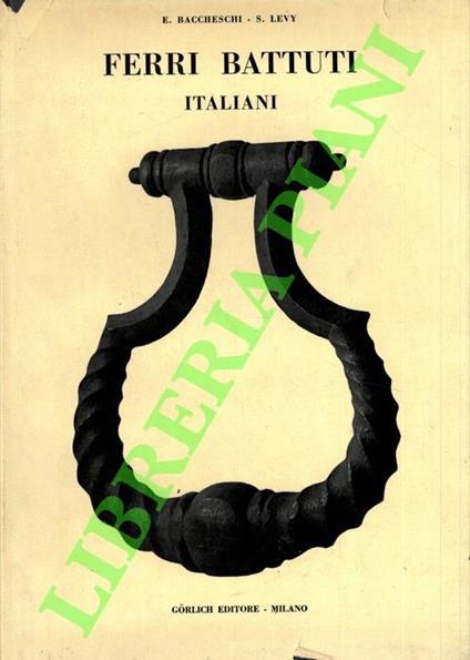 Ferri battuti italiani. - Edi Baccheschi - copertina