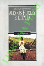 Aldous Huxley e l’Italia.