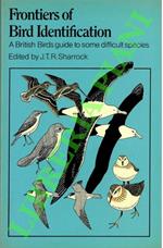 Frontiers of Bird Identification. A British Birds guide to Some Difficult Species