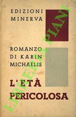 L’età pericolosa