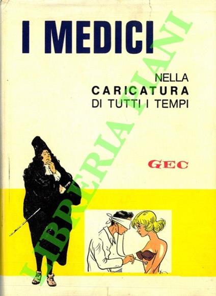 I medici nella caricatura di tutti i tempi - Gec - copertina