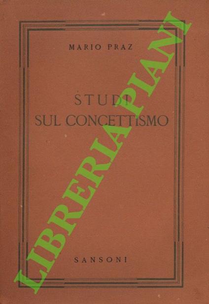 Studi sul concettismo. - Mario Praz - copertina