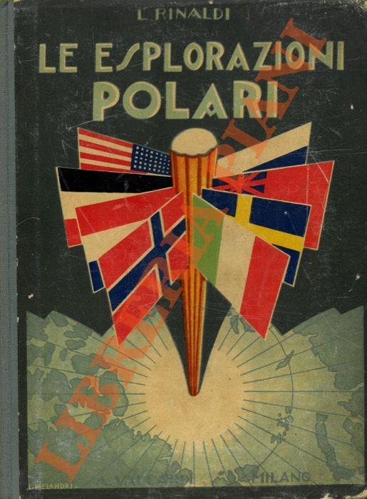 Le esplorazioni polari. - Luigi Rinaldi - copertina