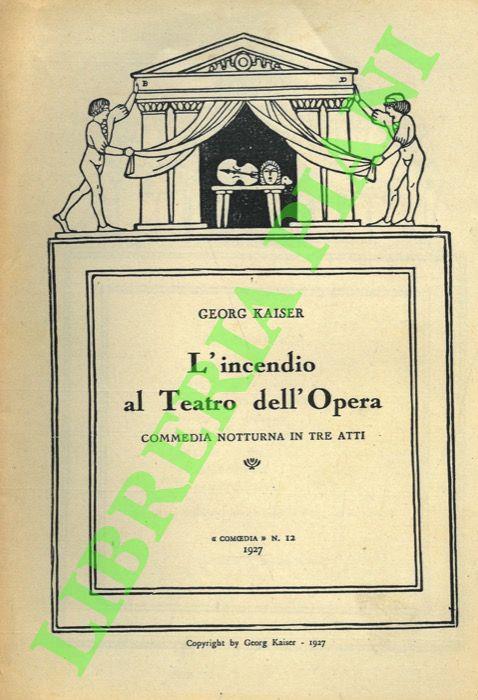 L’incendio al teatro dell’Opera - Georg Kaiser - copertina