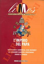 L' Impero del Papa. Vaticano e America : due mondi ? La grande Europa cristiana Stato e Chiesa,