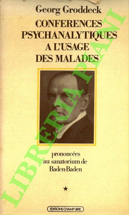 Conferences psychanalytiques a l’usage des malades prononcées au sanatorium de Baden-Baden - Georg Groddeck - copertina