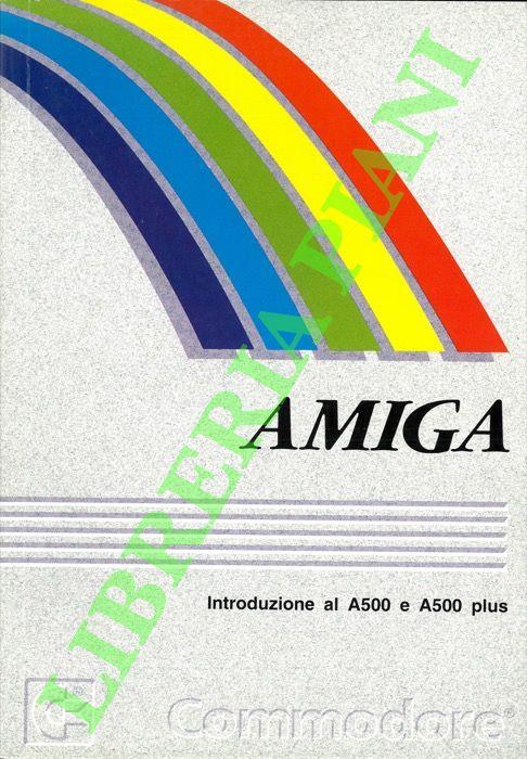 Introduzione al Commodore Amiga 500 e 500 plus - copertina