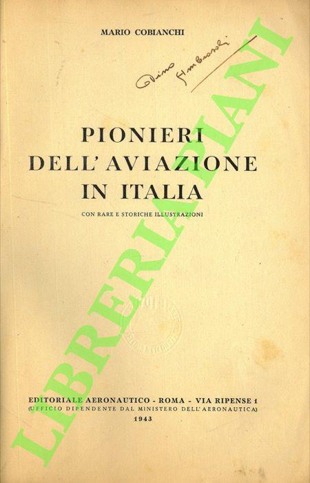 Pionieri dell'aviazione in Italia. Con rare e storiche illustrazioni - Mario Cobianchi - copertina