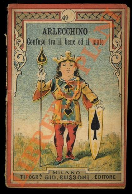 Arlecchino confuso tra il bene ed il male. Commedia giocosa divisa in tre atti. N° 49 - copertina