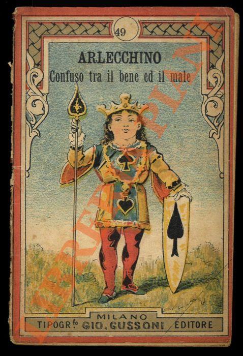 Arlecchino confuso tra il bene ed il male. Commedia giocosa divisa in tre atti. N° 49