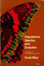 Populations, Species, and Evolution. An Abridgment of Animal Species and Evolution