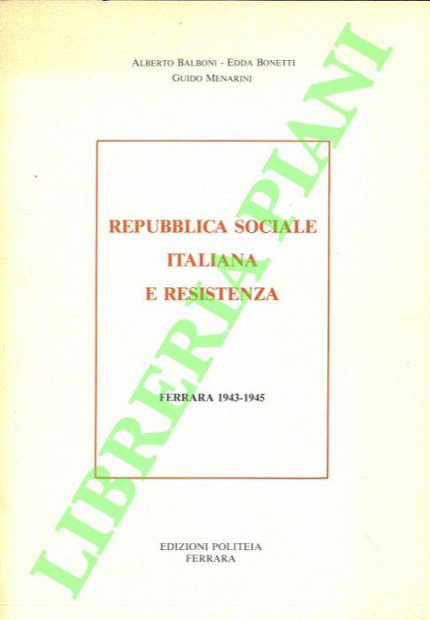 Repubblica Sociale italiana e Resistenza. Ferrara 1943-1945
