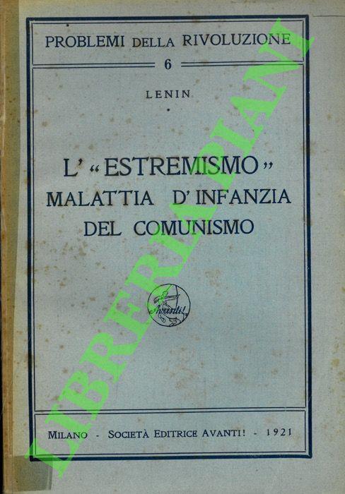 L' estremismo malattia infantile del comunismo. - Lenin - copertina