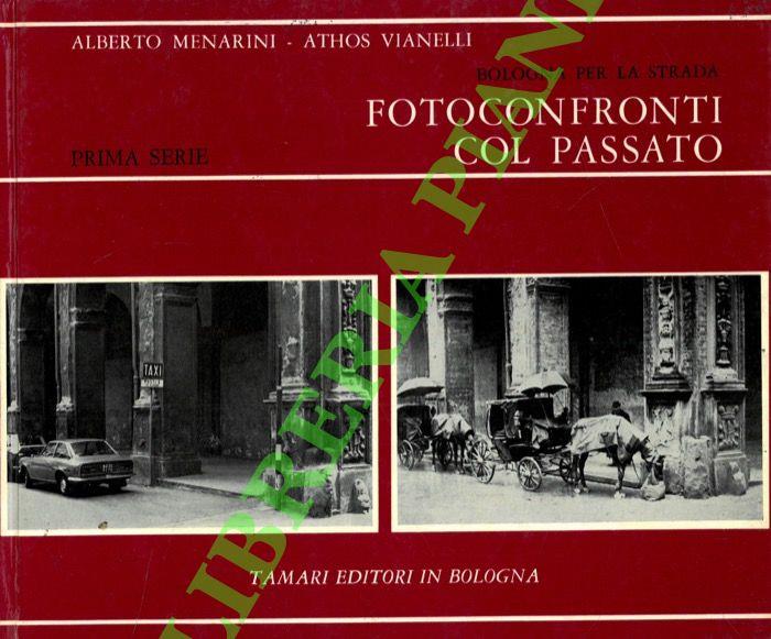 Bologna per la strada. Fotoconfronti col passato. Prima serie.