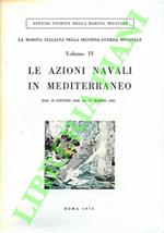 Marina italiana nella Seconda guerra mondiale. Le azioni navali in Mediterraneo. Dal 10 giugno 1940 al 31 marzo 1941