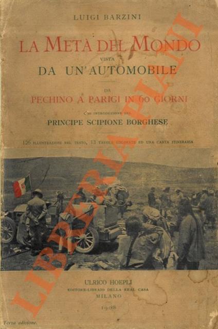 metà del mondo vista da un’automobile. Da Pechino a Parigi in sessanta giorni. - Luigi Barzini - copertina