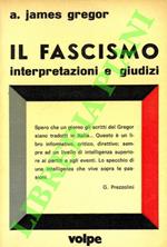 Il fascismo. Interpretazioni e giudizi