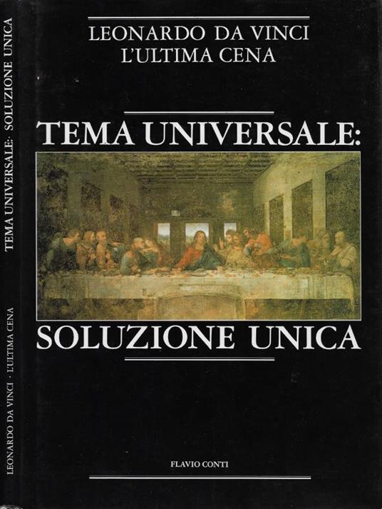 Tema Universale: Soluzione Unica - Leonardo Da Vinci. L'Ultima Cena - Flavio Conti - copertina