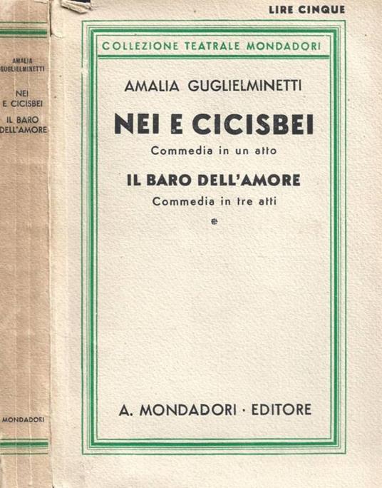 Nei e cicisbei / Il baro dell'amore - Amalia Guglielminetti - copertina