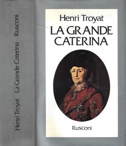 La grande Caterina - Henri Troyat - copertina
