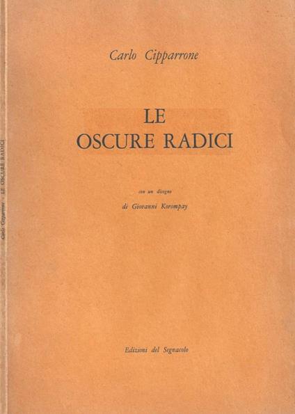Le oscure radici - Carlo Cipparrone - copertina