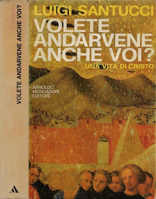 Volete andarvene anche voi? - Luigi Santucci - copertina
