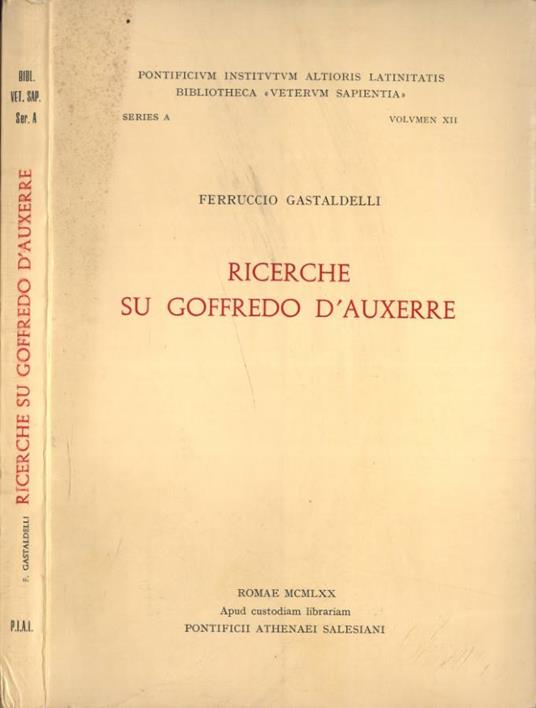 Ricerche su Goffredo d' Auxerre - Ferruccio Gastaldelli - copertina