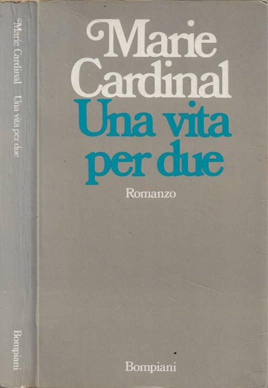 Una vita per due - Marie Cardinal - copertina