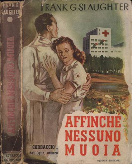 Affinchè nessuno muoia - Frank G. Slaughter - copertina