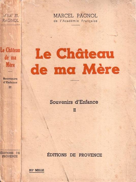 Le chateau de ma mère, volume II - Marcel Pagnol - copertina