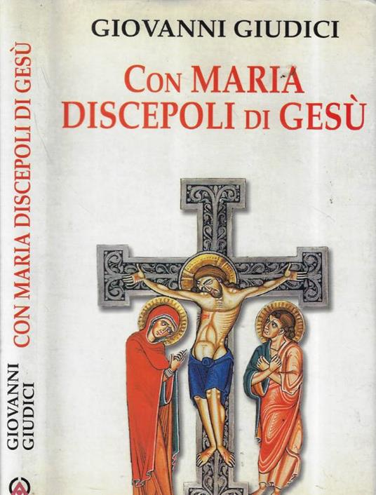 Con Maria discepoli di Gesù - Giovanni Giudici - copertina