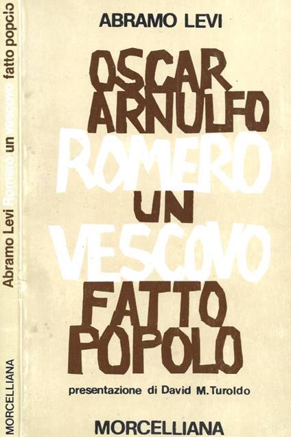 Oscar A. Romero. Un vescovo fatto popolo - Abramo Levi - copertina