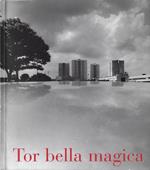 Tor bella magica