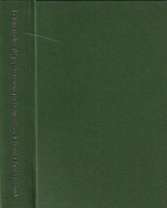 La lotta secolare del popolo romeno per l'indipendenza, la libertà e l'unità nazionale. Documenti vol. IV - copertina