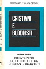Cristiani e Buddhisti. Volume I: Orientamento per il dialogo fra cristiani e buddhisti
