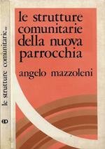 Le strutture comunitarie della nuova parrocchia