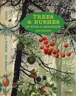 Trees and Bushes in Wood and Hedgerow